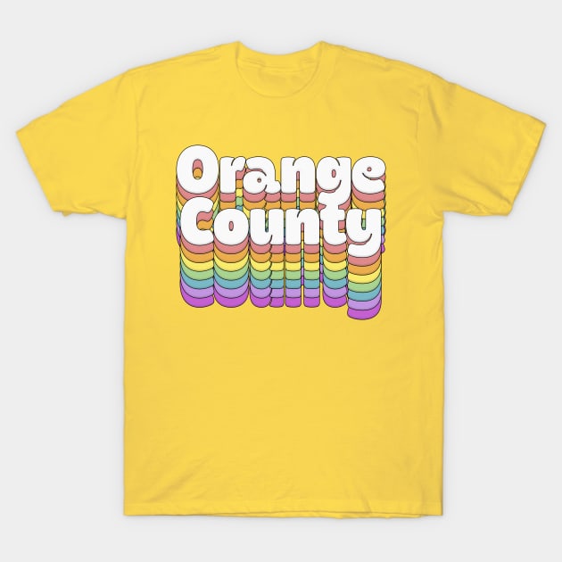 Orange County, CA \/\/\/\ Retro Typography Design T-Shirt by DankFutura